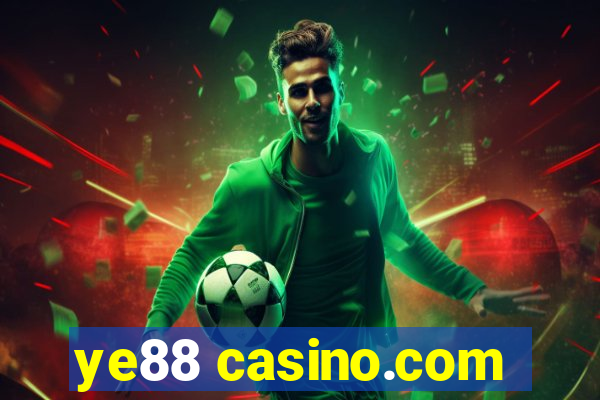 ye88 casino.com