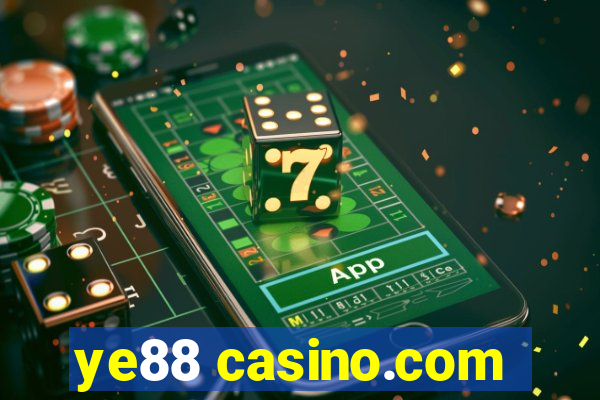 ye88 casino.com