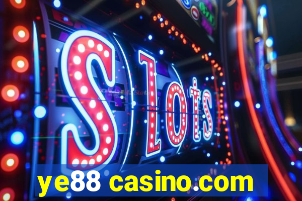 ye88 casino.com