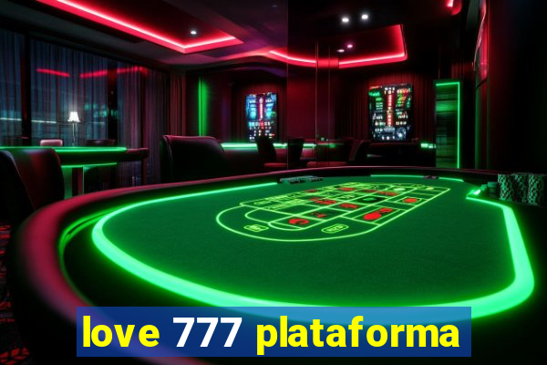 love 777 plataforma