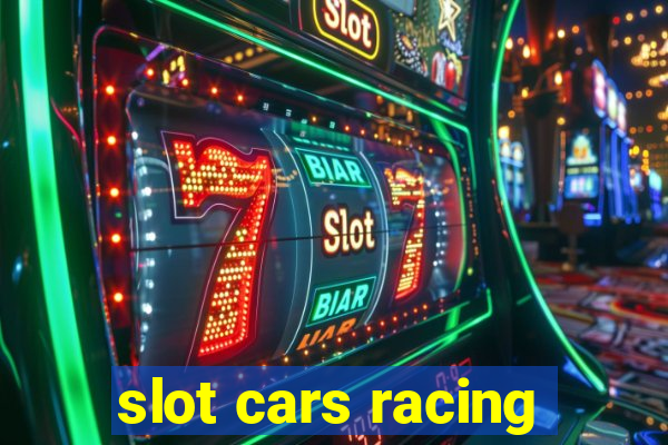 slot cars racing