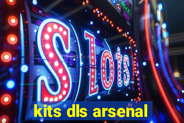 kits dls arsenal