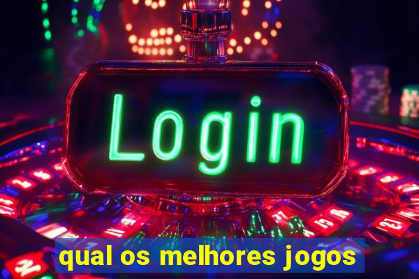 qual os melhores jogos