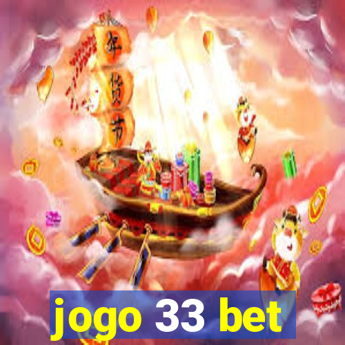 jogo 33 bet