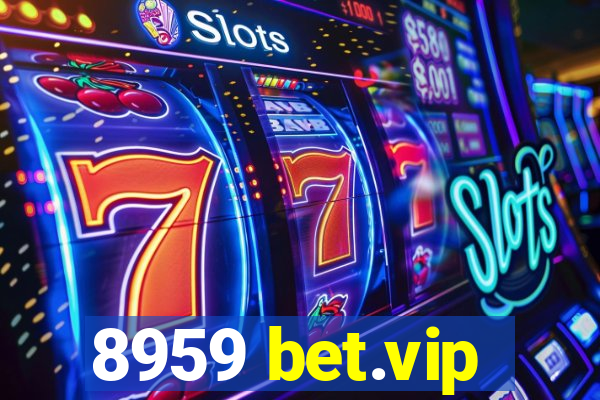 8959 bet.vip