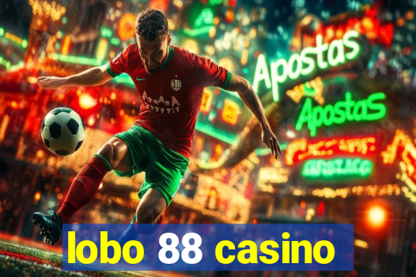 lobo 88 casino