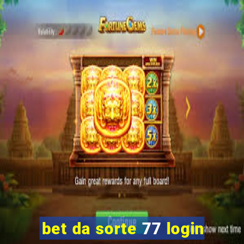 bet da sorte 77 login