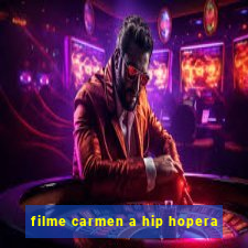 filme carmen a hip hopera