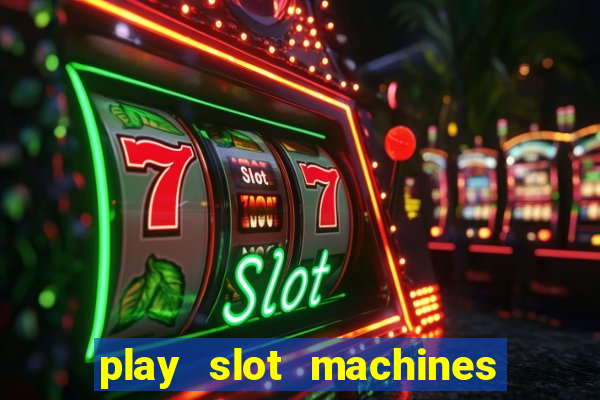 play slot machines for free