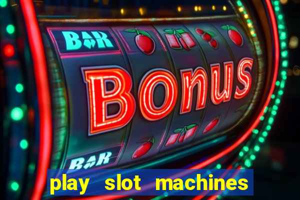 play slot machines for free