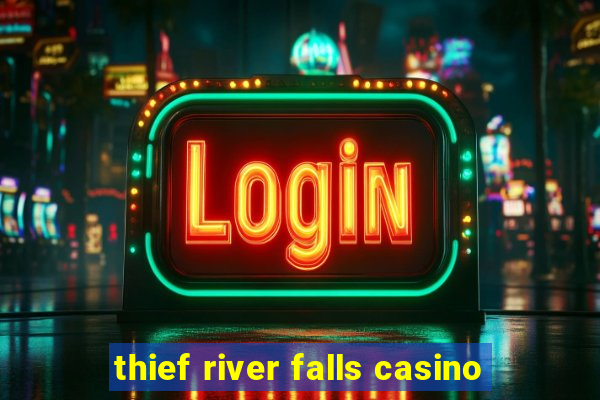 thief river falls casino