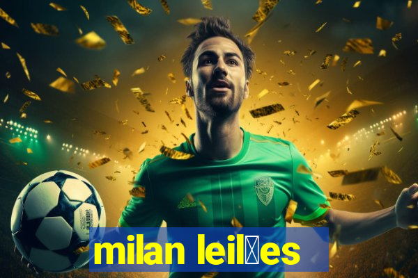 milan leil玫es