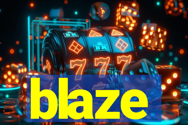 blaze