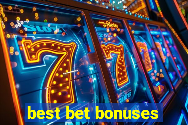 best bet bonuses