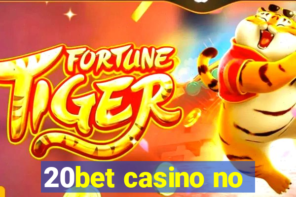 20bet casino no