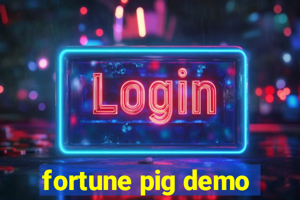 fortune pig demo