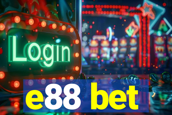 e88 bet