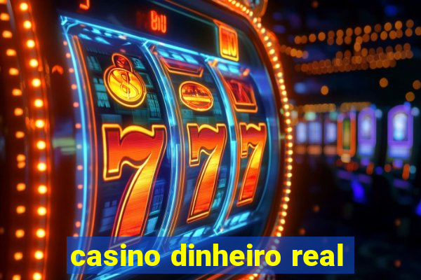 casino dinheiro real