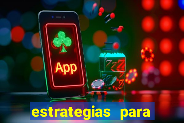 estrategias para jogar roleta