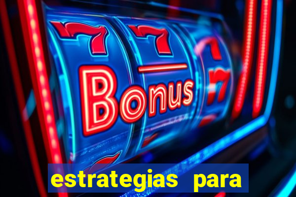 estrategias para jogar roleta