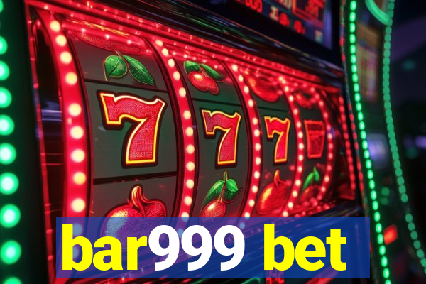 bar999 bet