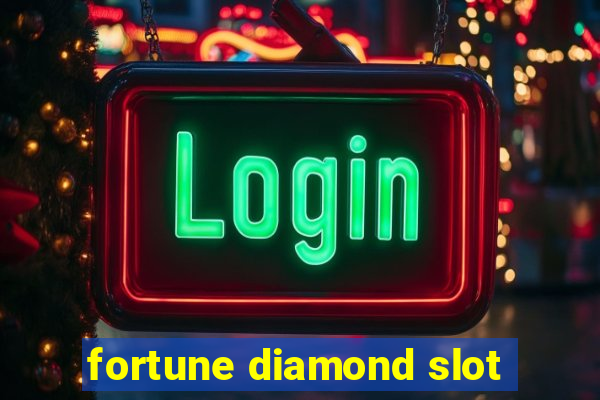 fortune diamond slot