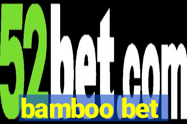 bamboo bet