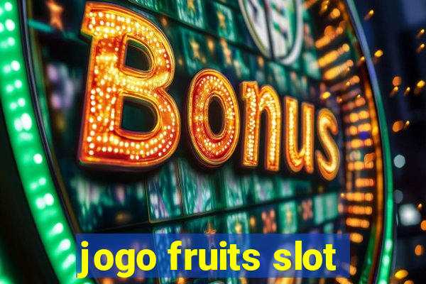 jogo fruits slot