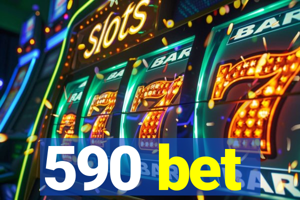 590 bet