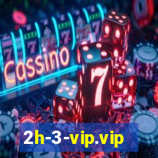 2h-3-vip.vip