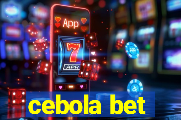 cebola bet