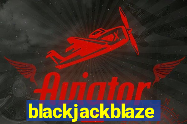 blackjackblaze