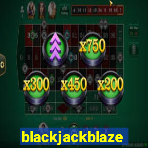 blackjackblaze