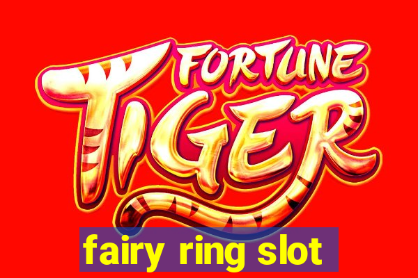 fairy ring slot