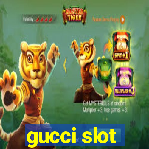 gucci slot