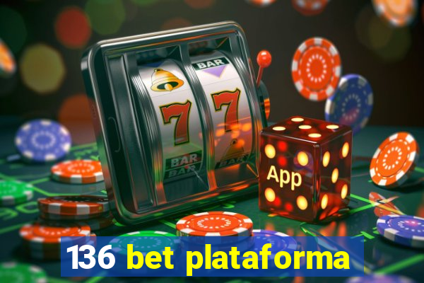 136 bet plataforma