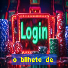 o bilhete de loteria torrent