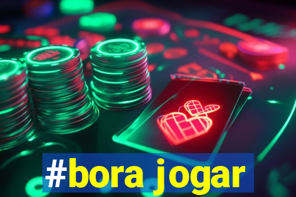 #bora jogar