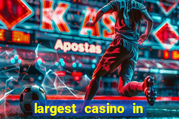 largest casino in the usa