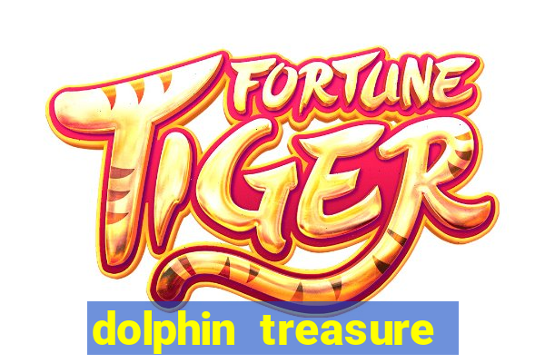 dolphin treasure slot machine free play