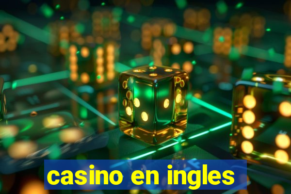 casino en ingles