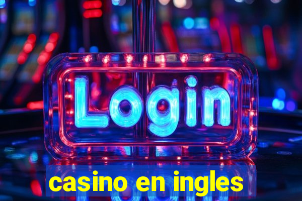 casino en ingles