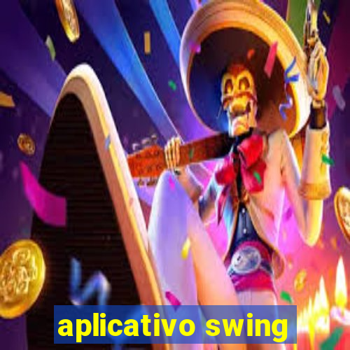 aplicativo swing