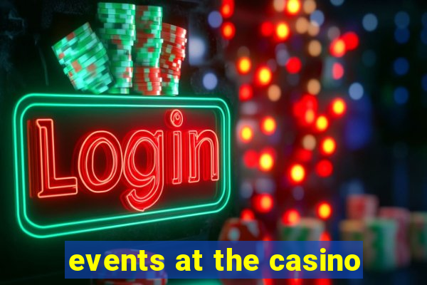 events at the casino