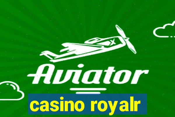 casino royalr