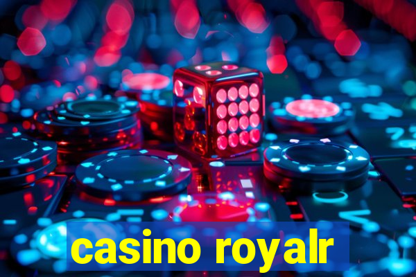 casino royalr