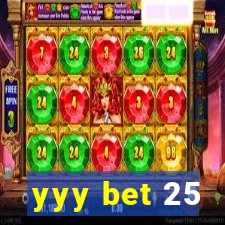 yyy bet 25