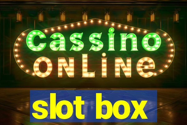 slot box