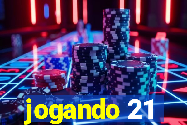 jogando 21