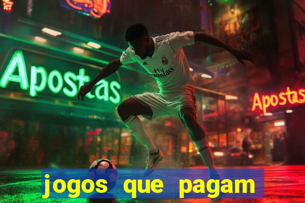 jogos que pagam dinheiro de verdade na hora